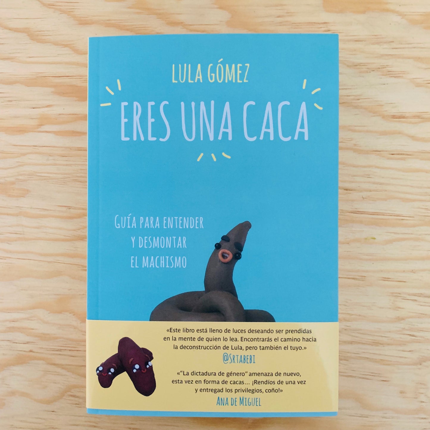 ERES UNA CACA